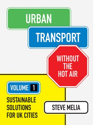cover image of Urban Transport Without the Hot Air, Volume 1